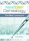 NextGen Genealogy: The DNA Connection NextGen Genealogy: The DNA Connection