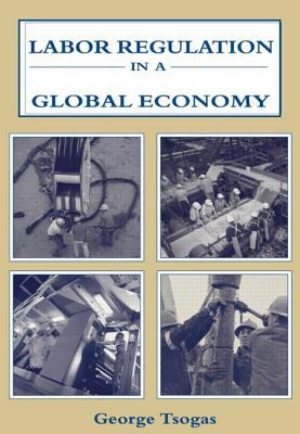 Labor Regulation in a Global Economy (Issues in Work and Human Resources (Paperback))