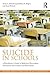 Suicide in Schools: A Pract...