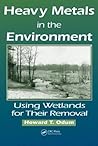 Heavy Metals in the Environment: Using Wetlands for Their Removal