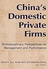 China's Domestic Private Firms: Multidisciplinary Perspectives on Management and Performance
