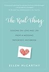 The Real Thing: Lessons on Love and Life from a Wedding Reporter's Notebook