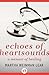 Echoes of Heartsounds: A Memoir of Healing