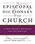 An Episcopal Dictionary of the Church by Robert Boak Slocum