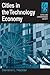 Cities in the Technology Economy (Cities And Contemporary Society)