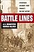 Battle Lines: Eyewitness Accounts from Canada's Military History