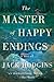 The Master of Happy Endings