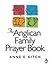 The Anglican Family Prayer Book