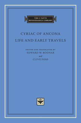Life and Early Travels (The I Tatti Renaissance Library)