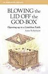 Blowing the Lid Off the God-Box: Opening Up to the Limitless Faith