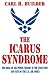 The Icarus Syndrome: The Role of Air Power Theory in the Evolution and Fate of the U.S. Air Force