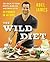 The Wild Diet by Abel James