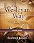 The Wesleyan Way Leader Guide: A Faith That Matters