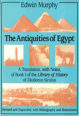 The Antiquities of Egypt: A Translation, with Notes, of Book I of the Library of History of Diodorus Siculus (Hardcover)