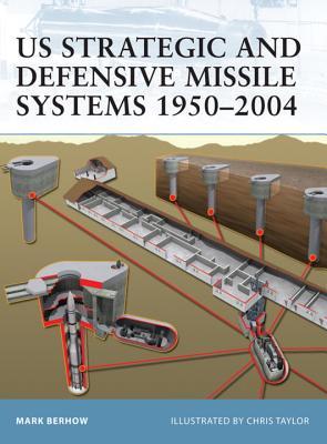 US Strategic and Defensive Missile Systems 1950-2004 (Paperback)