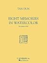 Eight Memories in Watercolor for Piano Solo Eight Memories in Watercolor for Piano Solo
