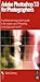 Adobe Photoshop 7.0 for Photographers: A Professional Image Editor's Guide to the Creative Use of Photoshop for the Macintosh and PC