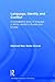 Language, Identity and Conflict: A Comparative Study of Language in Ethnic Conflict in Europe and Eurasia (Routledge Advances in Sociology)