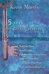 5 Keys for Church Leaders: Building a Strong, Vibrant, and Growing Church