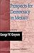 Prospects for Democracy in Mexico