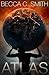 Atlas (Atlas #1) by Becca C. Smith