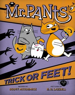 Trick or Feet! (Mr. Pants! #3)