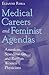 Medical Careers and Feminist Agendas: American, Scandinavian and Russian Women Physicians (Social Institutions and Social Change Series)