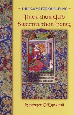 The Psalms: Finer than Gold, Sweeter than Honey