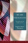 We Are Theologians: Strengthening the People of God We Are Theologians: Strengthening the People of God