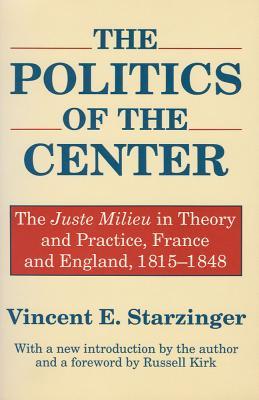 Politics of the Center (Library of Conservative Thought)