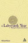 A Labyrinth Year: Walking the Seasons of the Church A Labyrinth Year: Walking the Seasons of the Church