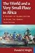 The World and a Very Small Place in Africa: A History of Globalization in Niumi, the Gambia
