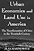 Urban Economics and Land Use in America: The Transformation of Cities in the Twentieth Century