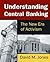 Understanding Central Banking: The New Era of Activism