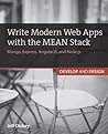Write Modern Web Apps With the Mean Stack: Mongo, Express, Angularjs, and Node.js (Develop and Design)