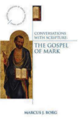 Conversations with Scripture: The Gospel of Mark (Anglican Association of Biblical Scholars)