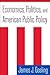 Economics, Politics, and American Public Policy
