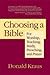 Choosing a Bible: For Worship, Teaching, Study, Preaching, and Prayer