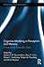 Cognitive Modeling in Perception and Memory: A Festschrift for Richard M. Shiffrin (Psychology Press Festschrift Series)