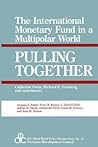Pulling Together: Future of the International Monetary Fund in a Bipolar World (U.S.Third World Policy Perspectives Series)
