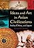 Ideas and Art in Asian Civilizations: India, China and Japan