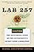 Lab 257: The Disturbing Sto...