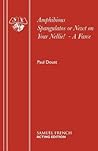 Amphibious Spangulatos or Newt on Your Nellie! - A Farce Amphibious Spangulatos or Newt on Your Nellie! - A Farce