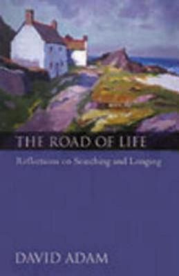 The Road of Life: Reflections on Searching and Longing (Paperback)