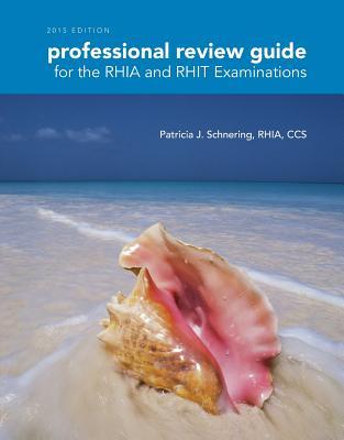 Professional Review Guide for the RHIA and RHIT Examinations, 2015 Edition (Book Only)