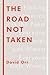 The Road Not Taken: Finding America in the Poem Everyone Loves and Almost Everyone Gets Wrong