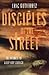 Disciples of the Street: Th...