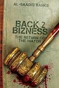 Back 2 Bizness: The Return of the Mayor