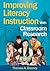 Improving Literacy Instruction With Classroom Research