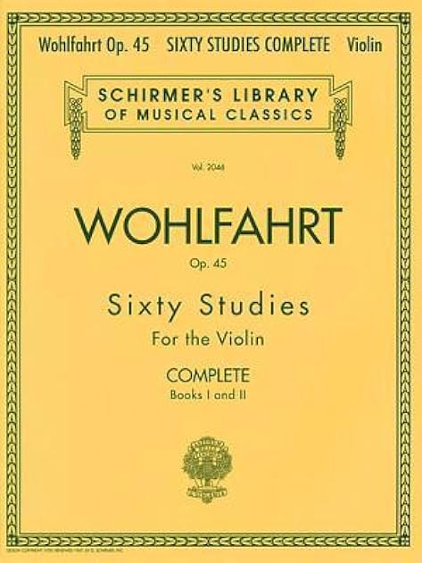 Franz Wohlfahrt - 60 Studies, Op. 45 Complete: Schirmer Library of Classics Volume 2046 (Schirmer's Library of Musical Classics)